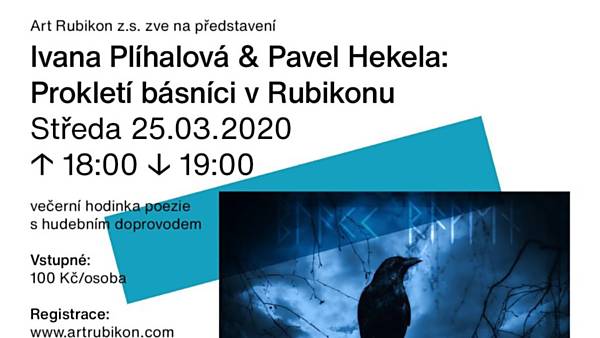 Ivana Plíhalová & Pavel Hekela: Prokletí básníci v Rubikonu