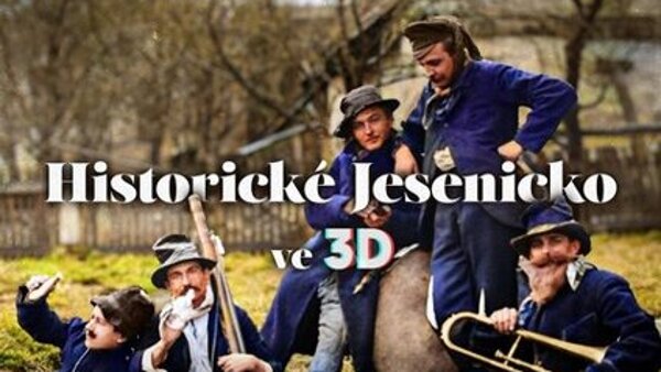 Historické Jesenicko ve 3D + delegace