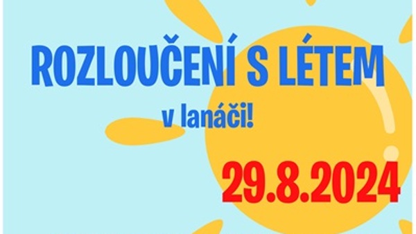 Rozloučení s létem v lanáči!