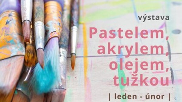 Pastelem, akrylem, olejem, tužkou