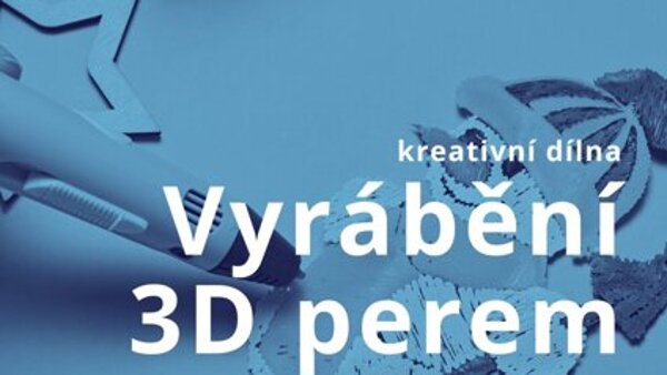 Vyrábění 3D perem