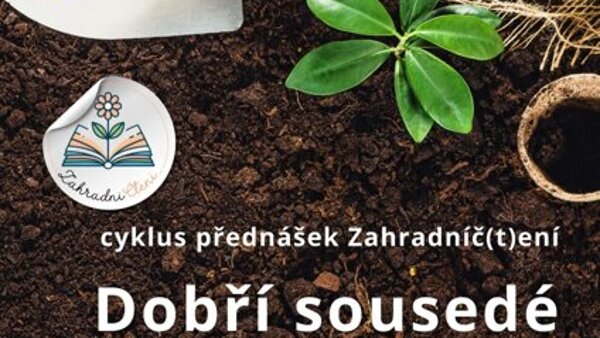 Zahradnič(t)ení: Dobří sousedé